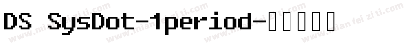 DS SysDot-1period字体转换
